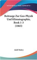 Beitraege Zur Geo-Physik Und Klimatographie, Book 1-3 (1863)