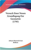 Versuch Einer Neuen Grundlegung Der Geometrie (1795)