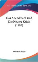 Das Abendmahl Und Die Neuere Kritik (1896)