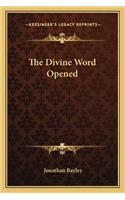 Divine Word Opened