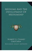 Mediums and the Development of Mediumship