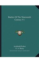 Battles of the Nineteenth Century V1