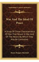 War And The Ideal Of Peace