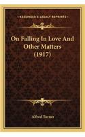 On Falling in Love and Other Matters (1917)