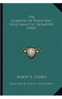 Elements of Plane and Solid Analytic Geometry (1904) the Elements of Plane and Solid Analytic Geometry (1904)