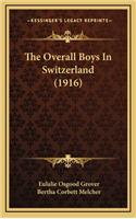 The Overall Boys in Switzerland (1916)