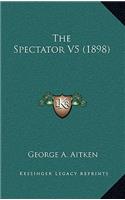 The Spectator V5 (1898)