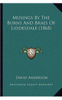 Musings By The Burns And Braes Of Liddesdale (1868): (English)