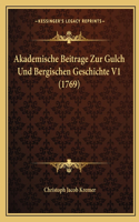 Akademische Beitrage Zur Gulch Und Bergischen Geschichte V1 (1769)