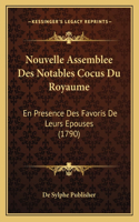 Nouvelle Assemblee Des Notables Cocus Du Royaume: En Presence Des Favoris De Leurs Epouses (1790)(French)
