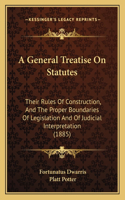 General Treatise On Statutes
