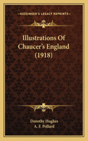 Illustrations Of Chaucer's England (1918)