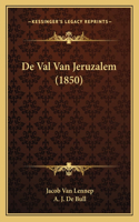 De Val Van Jeruzalem (1850)