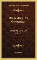 Feldzug Des Germanicus: Im Jahre 16 N. Chr. (1885)