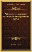 Aristoxeni Elementorum Rhythmicorum Fragmentum (1854)