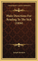 Plain Directions For Reading To The Sick (1826)
