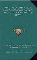 An Essay On The Nature And The Consequences Of Anomalies Of Refraction (1899)