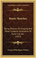 Rustic Sketches