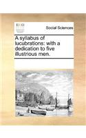 A syllabus of lucubrations: (English)