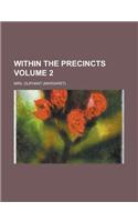 Within the Precincts Volume 2