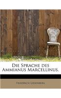 Die Sprache Des Ammianus Marcellinus.