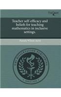 Teacher Self-Efficacy and Beliefs for Teaching Mathematics in Inclusive Settings