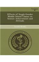 Effects of Single-Gender Middle School Classes on Science Achievement and Attitude
