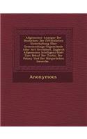 Allgemeiner Anzeiger Der Deutschen: Der Offentlichen Unterhaltung Uber Gemeinnutzige Gegenstande Aller Art Gewidmet, Zugleich Allgemeines Intelligenz-(German)
