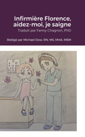 Infirmière Florence, aidez-moi, je saigne
