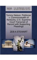 Tommy Nelson, Petitioner V. Commonwealth of Kentucky. U.S. Supreme Court Transcript of Record with Supporting Pleadings