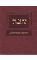 The Agora, Volume 5: (English)