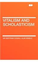 Vitalism and Scholasticism