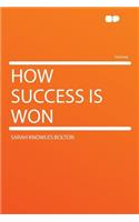 How Success Is Won