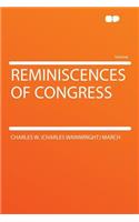 Reminiscences of Congress