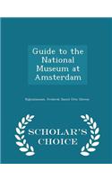 Guide to the National Museum at Amsterdam - Scholar's Choice Edition