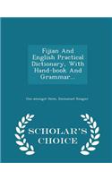 Fijian and English Practical Dictionary, with Hand-Book and Grammar... - Scholar's Choice Edition