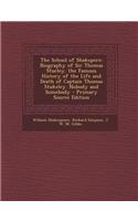 The School of Shakspere: Biography of Sir Thomas Stucley. the Famous History of the Life and Death of Captain Thomas Stukeley. Nobody and Someb