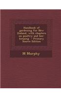 Handbook of Gardening for New Zealand, with Chapters on Poultry and Bee-Keeping
