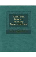 L'Ami Des Muses - Primary Source Edition