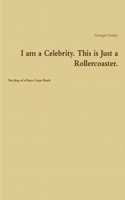 I am a Celebrity. This is Just a Rollercoaster.