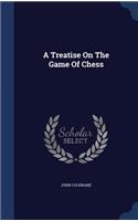 A Treatise On The Game Of Chess