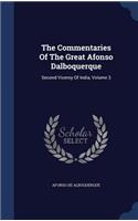 The Commentaries Of The Great Afonso Dalboquerque: Second Viceroy Of India, Volume 3
