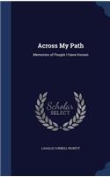 Across My Path: Memories of People I Have Known
