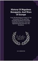 History of Napoleon Bonaparte, and Wars of Europe