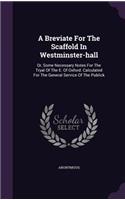 A Breviate For The Scaffold In Westminster-hall