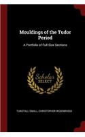 Mouldings of the Tudor Period