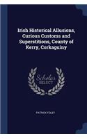 Irish Historical Allusions, Curious Customs and Superstitions, County of Kerry, Corkaguiny