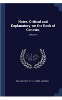 Notes, Critical and Explanatory, on the Book of Genesis.; Volume 1