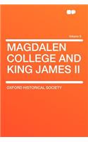 Magdalen College and King James II Volume 6