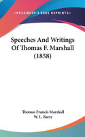Speeches And Writings Of Thomas F. Marshall (1858)